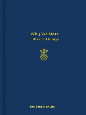 cover image of Why We Hate Cheap Things